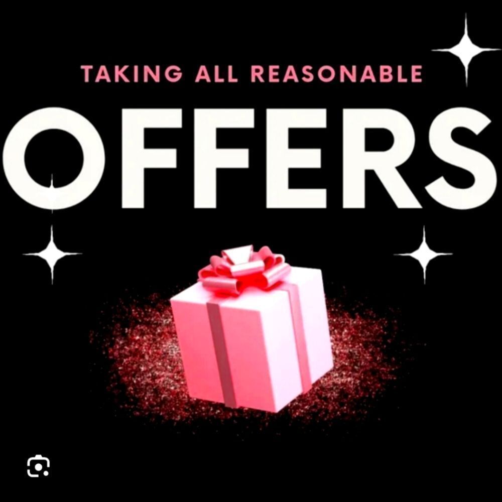 ACCEPTING ALL REASONABLE OFFERS NOW
